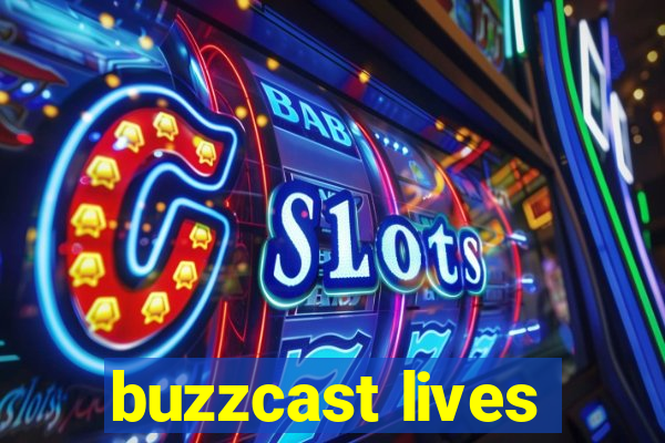 buzzcast lives